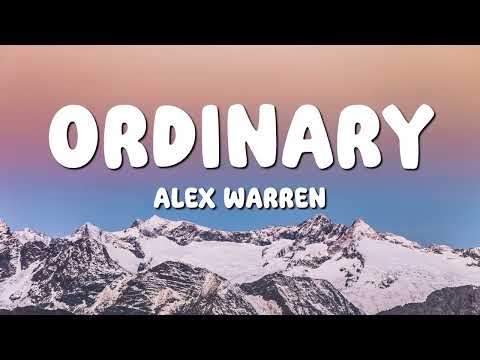 Alex Warren - Ordinary (Lyrics)