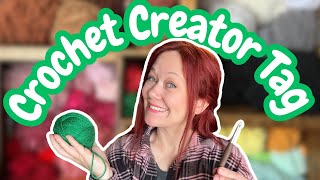 Crochet Creator Tag (things I'll never crochet, the weirdest thing I've ever made + more!)