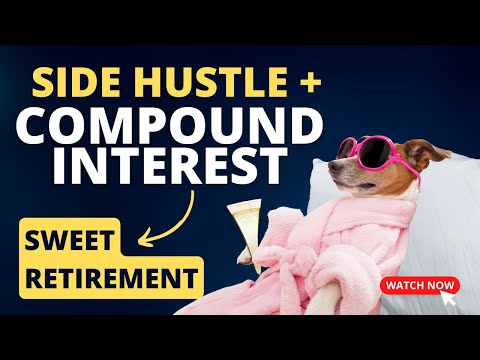 Fund your Retirement with Side Gigs and Compound Interest