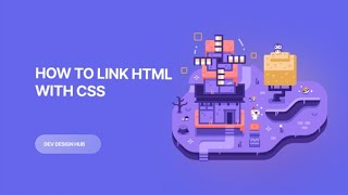 How to link HTML with CSS || Dev Design Hub