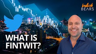 FinTwit Explained: What Is Financial Twitter?
