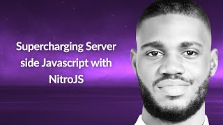 Supercharging Server side Javascript with NitroJS | Iniubong Obonguko | Conf42 JavaScript 2024