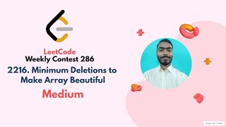 2216. Minimum Deletions to Make Array Beautiful | Leetcode Weekly 286 | Leetcode medium