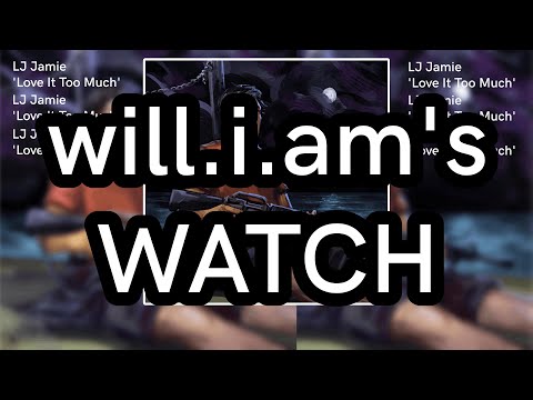 'will.i.am's Watch' - LJ Jamie (Official Audio)