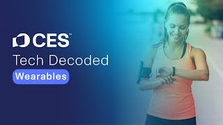 Tech Decoded - Wearables