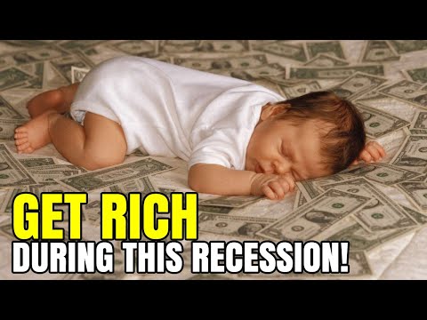 How To Get Rich During This Recession!