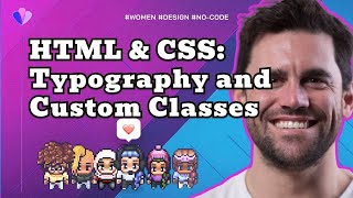 🌸 Webflow HTML & CSS Masterclass: typography and custom classes [ 3/4 ]