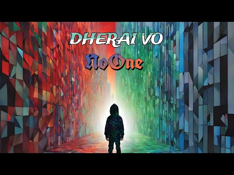 NoOne - DHERAI VO DHERAI (Official Audio) || prod. @wispz