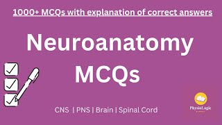 Neuroanatomy MCQs | Brain and Spinal Cord MCQs | PhysioLogic