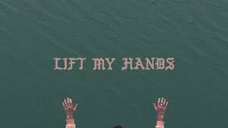 Forrest Frank - LIFT MY HANDS (Official Audio)
