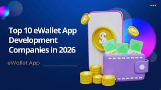 Top 10 eWallet App Development Companies in 2026