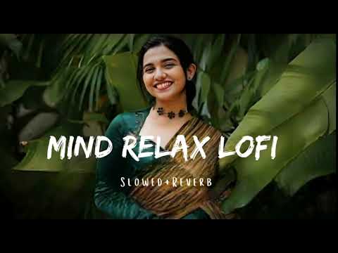Mind Relax Lofi Songs || New Bollywood Lofi Mashup || #lofi #love #trending #arijitsingh #lofisongs