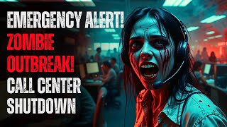 Zombie Outbreak - Call Center Shutdown CreepyPasta Horror Story