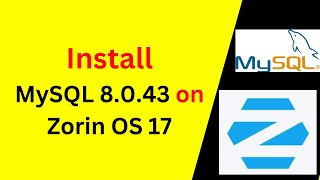How to Install & Configure MySQL 8.0.43 on Zorin OS 17.3 in 8 minutes!