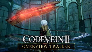 CODE VEIN II - Overview Trailer