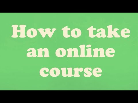 How to take an online course