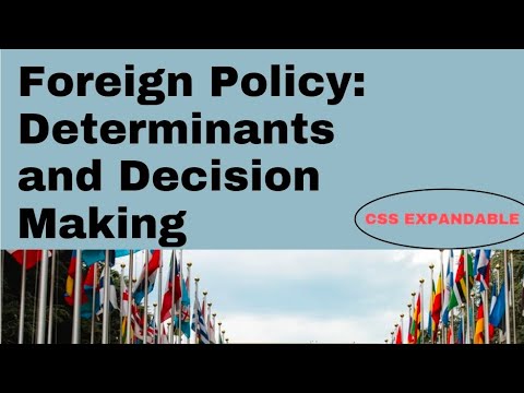 Foreign Policy: Determinants and Decision Making #css_ir