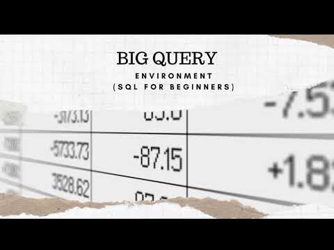 Big Query Environment | Math & Data Academy | Easy way to learn SQL (real life dataset) - Beginner