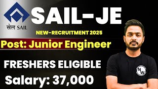SAIL JE RECRUITMENT 2025 | Freshers | SAIL JE Vacancy 2025 | SAIL JE Notification 2025 | Psu Jobs