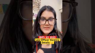 IBPS SO Law Officer Vacancy Details 🤔