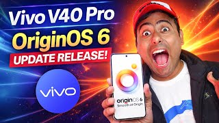 🚀 Vivo V40 Pro Origin OS 6 Update Finally Released! 😱 New Features & Changes