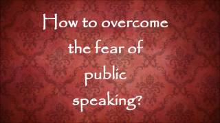 How to overcome fear of public speaking