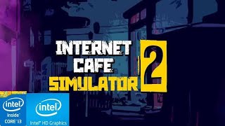 "Running Internet Cafe Simulator on a Low-End PC – Unbelievable Performance Results!"