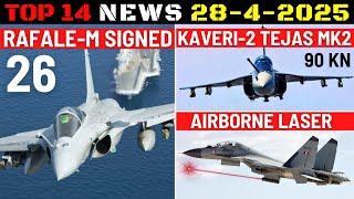 Indian Defence Updates : 26 Rafale-M Deal Signed,Kaveri-2 For Tejas Mk2,DRDO Airborne Laser Weapon