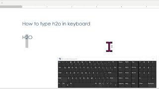 How to type h2o in keyboard
