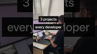 3 projects every developer must do