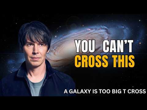 Why Crossing a Galaxy Is Impossible | Brian Cox Explains