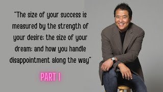 Get Rich! Robert Kiyosaki's Wisdom And Best Quotes - Part 1