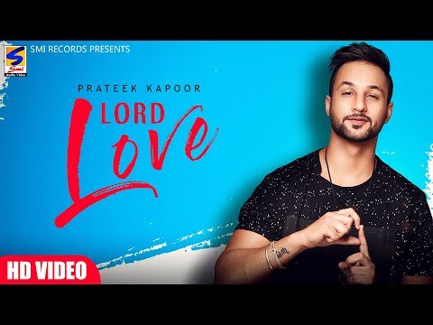 Lord Love | Prateek Kapoor | Nation Brothers| Latest New Song | SMI Records