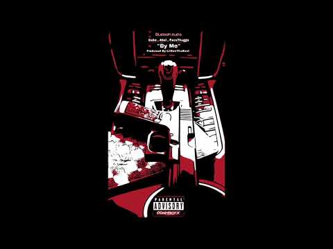 By Me - pacs Thugga , Abel , Gabe (prod. LilOonThaBeat)