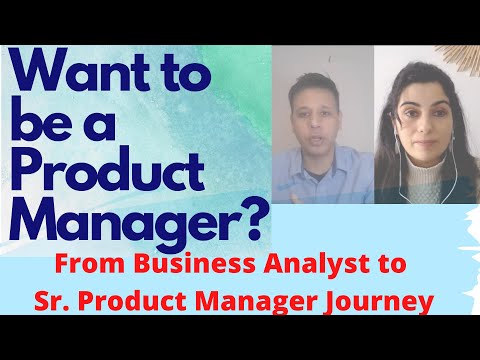 Want to be a Product Manager? Watch the journey from Business Analyst to Sr. Product Manger (2022)