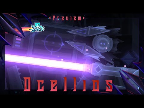 Ocellios Preview #1 | MY NEW DEMON LEVEL | Geometry Dash