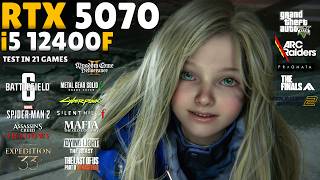 RTX 5070 + i5 12400F: Updated 2026 Benchmark - Test in 21 Games🔥
