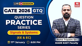 Signals & Systems Important Questions for GATE 2026 | EE & EC Revision | GTQ by Rohit Tripathi Sir