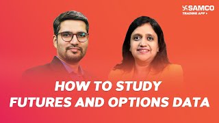How to Study Futures and Options to Identify Trends | Learn To Read Options Chain | Ep 192 | Samco