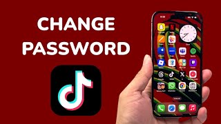 How To Change Password On TikTok
