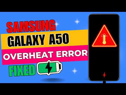 How to Fix Samsung Galaxy A50 Overheating Error - Quick & Easy Solutions! 🔥📱