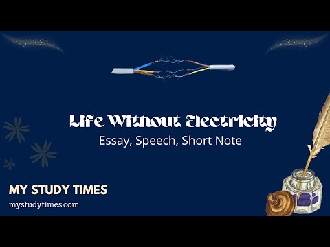 Life Without Electricity Essay, Speech, Paragraph - 2 Minutes Speech on Life Without Electricity