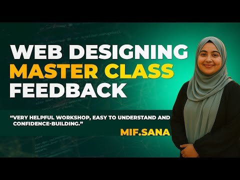 Student Feedback Special | Web Designing Masterclass | Miss. MIF. Sana