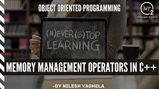 Memory Management Operators in C++ |Object Oriented Programming |C++|Learn #WithMe|BitOxygen Academy