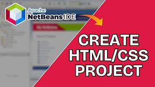 How to Create HTML CSS Project in NetBeans 2025?