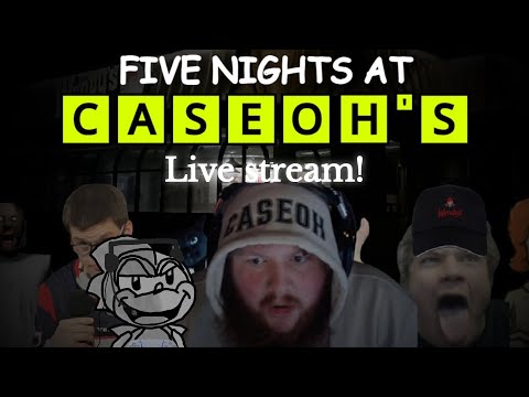 This livestream is gonna get heavy | Five Nights at CaseOhs