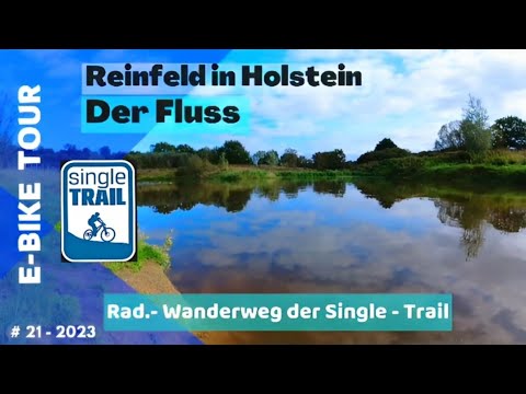 Reinfeld in Holstein der Single Trail | Der Fluss | E-Bike Tour | Radreise | Vlog 21 | Radfahren