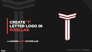 Make a letter logo in Android using pixellab || 'T' logo creation || pixellab editing || by Drager