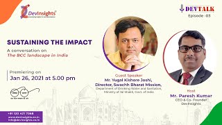 Devtalk Episode 3 - The Behaviour Change Communication (BCC) Landscape in India