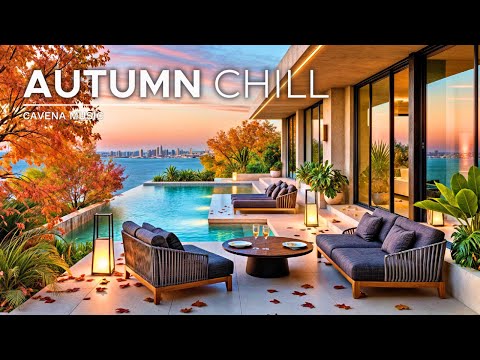 Autumn Luxury Chill Mix | Cozy Ocean Terrace Vibes for Study & Relaxation